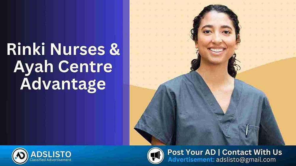 Rinki Nurses & Ayah Centre Advantage
