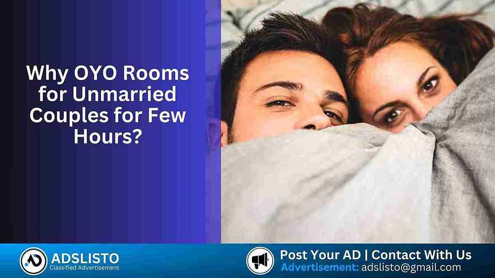 Why OYO Rooms for Unmarried Couples